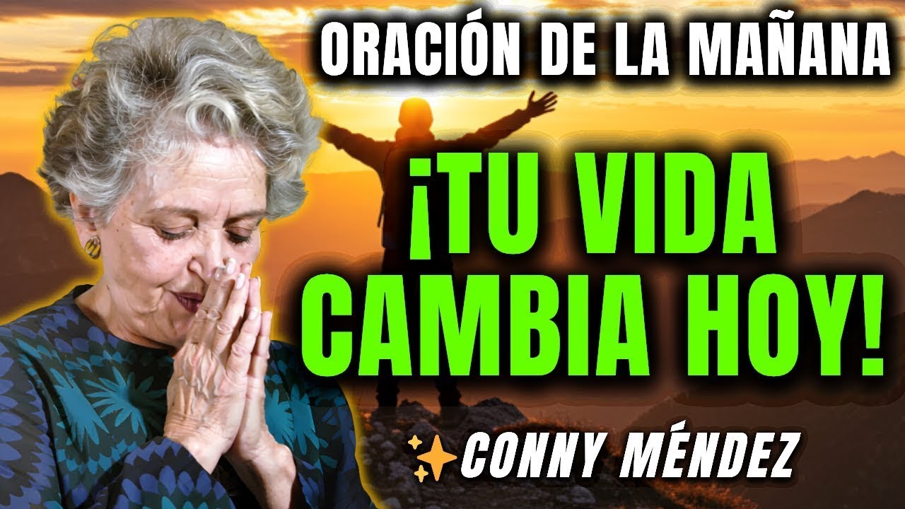 ¡CUIDADO! Esta Oración es TAN Poderosa que Transformará Todo en Tu Vida ¡YA! - Conny Méndez