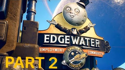 THE OUTER WORLDS Walkthrough Gameplay Part 2 - EDGEWATER