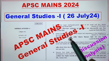 APSC Mains GS-1 Paper 2024 || General Studies-1 Paper Analysis || Question কৰ পৰা আহিছে ? Discussion