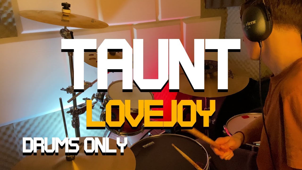 TAUNT - LOVEJOY | DRUMS ONLY