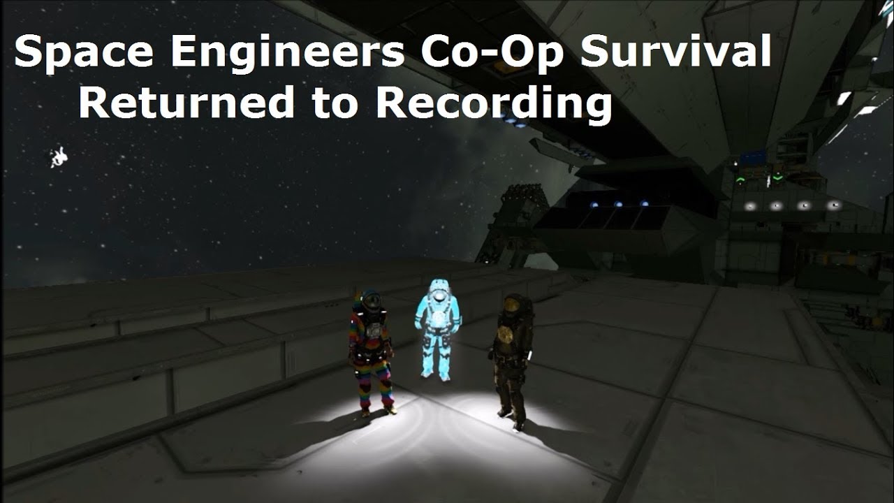 Space Engineers Co-Op Survival #1 Return to Recording - YouTube