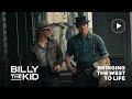 Billy the Kid  (EPIX 2022 Series) - Bringing the West to Life