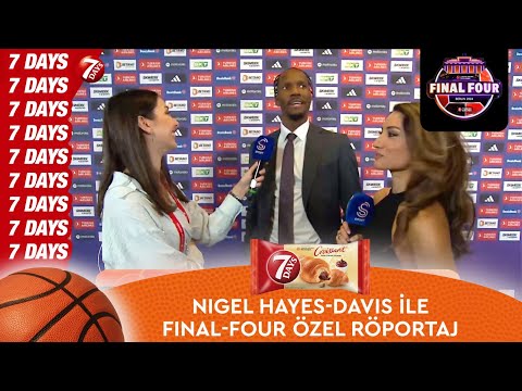 Nigel Hayes-Davis ile Final-Four ÖZEL RÖPORTAJ
