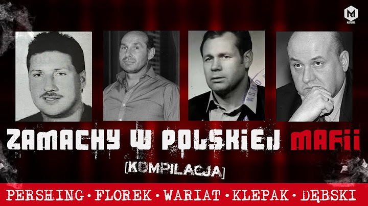 Głośne porachunki w polskiej mafii | Pershing | Florek | Wariat | Klepak | Baranina
