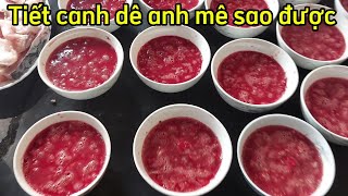 Tiết canh dê đánh úp bát được bố vợ khen hết nước chấm