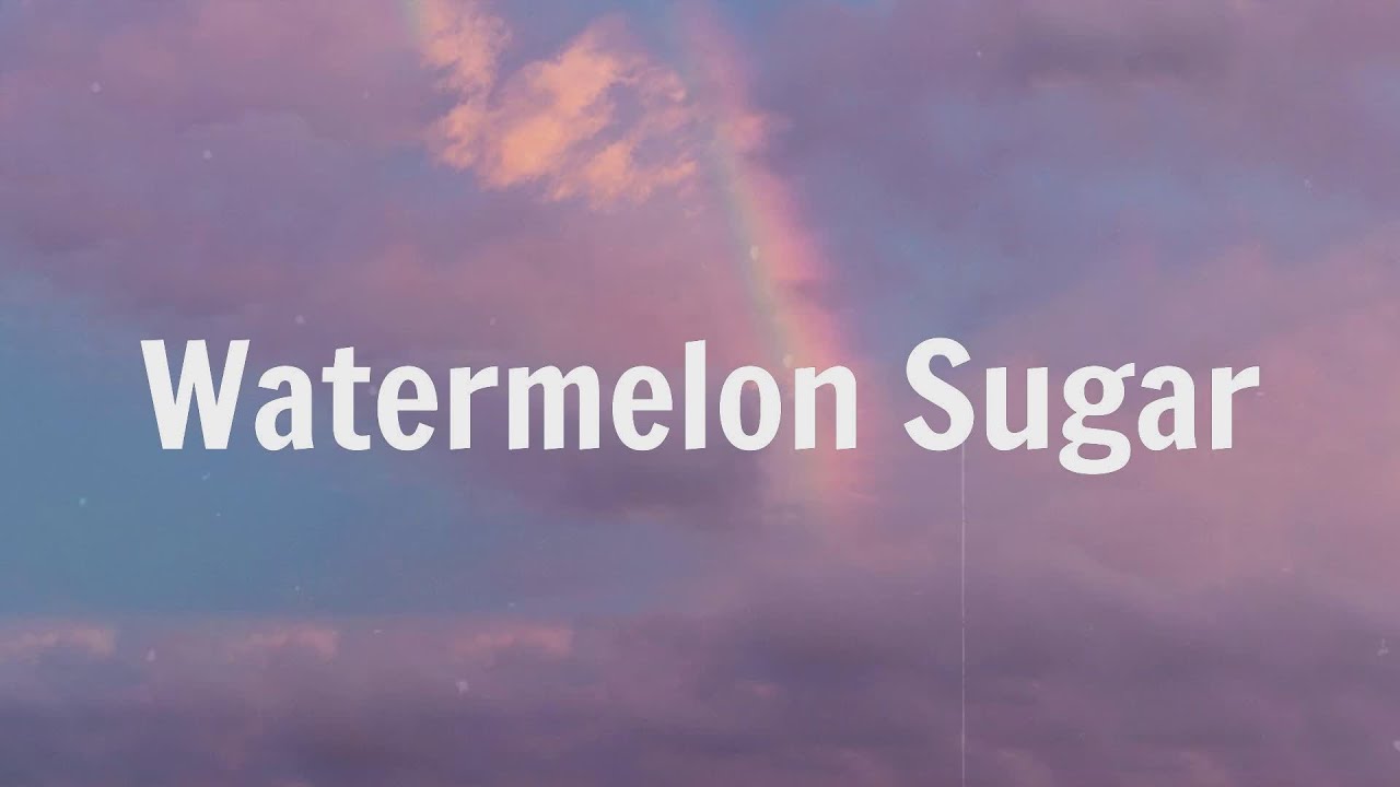Harry Styles Watermelon Sugar (Lyrics) YouTube