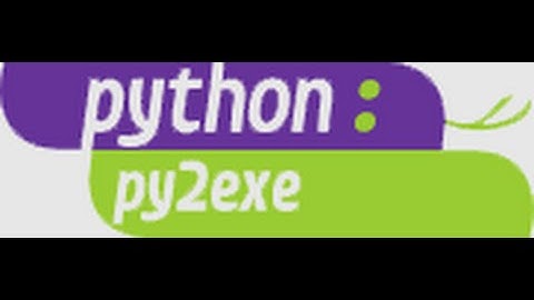 Py2exe Tutorial