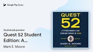 Quest 52 Student Edition: A… by Mark E. Moore · Audiobook preview