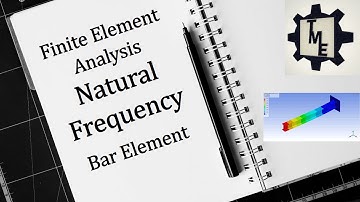 Natural Frequency of 1D Bar Element | Finite Element Analysis (FEA)