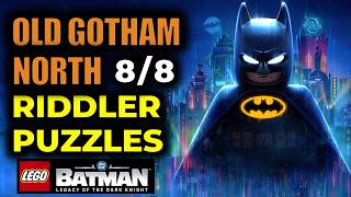 All 8 Old Gotham North Riddler Puzzles | Lego Batman Legacy of the Dark Knight