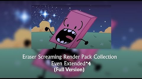 Eraser Screaming Render Pack Collection Even Extended^4 (full version)