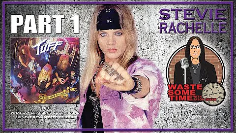 STEVIE RACHELLE Talks TUFF 'What Comes Around Goes...