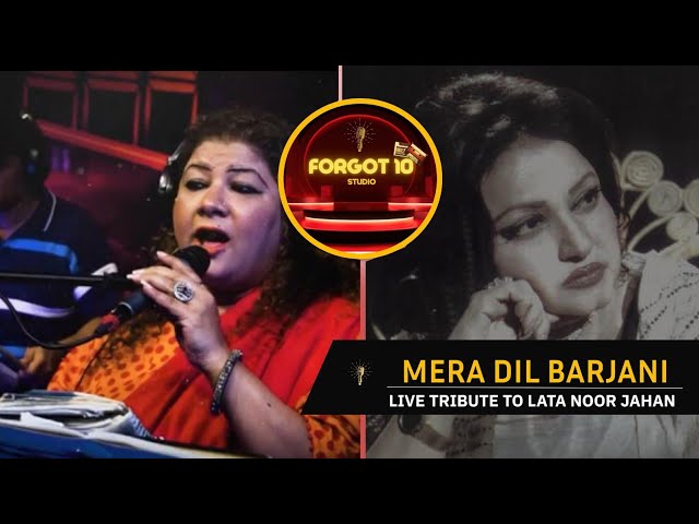 FORGOT 10 | Mera dil Barjani | Tribute to Our Legend NOOR JAHAN class=