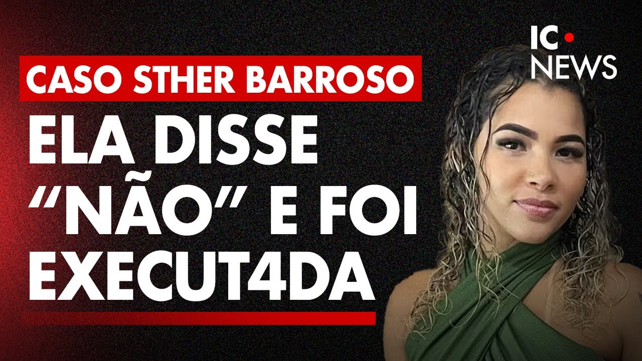 STHER BARROSO: A JOVEM QUE DISSE 