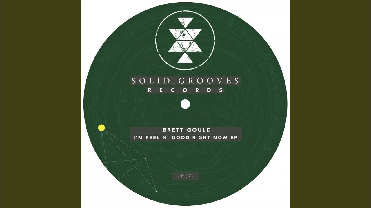 I'm Feelin' Good Right Now (Original Mix)