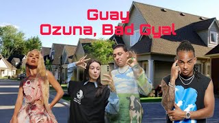 REACCIÓN a Ozuna, Bad Gyal - Guay