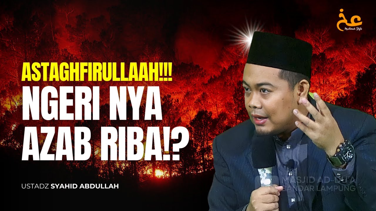 MASIH BERANI⁉️ NGERI NYA AZAB RIBA‼️ - Ustadz Syahid Abdullah 