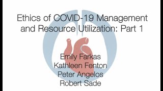 Ethics of COVID-19 Management and Resource Utilization: Part 1