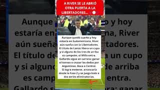 A River Se Le Abrió Otra Puerta A La Libertadores...