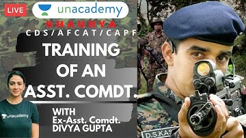 Training Of An Assistant Commandant | UPSC CAPF AC 2020 | Ex Asst. Comdt. Divya Gupta