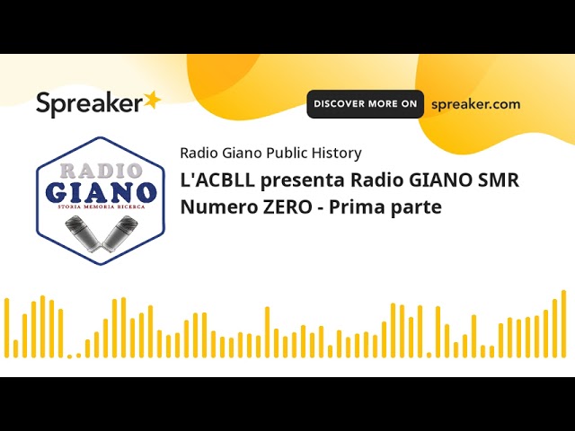 L’ACBLL presenta Radio GIANO SMR Numero ZERO – Prima parte