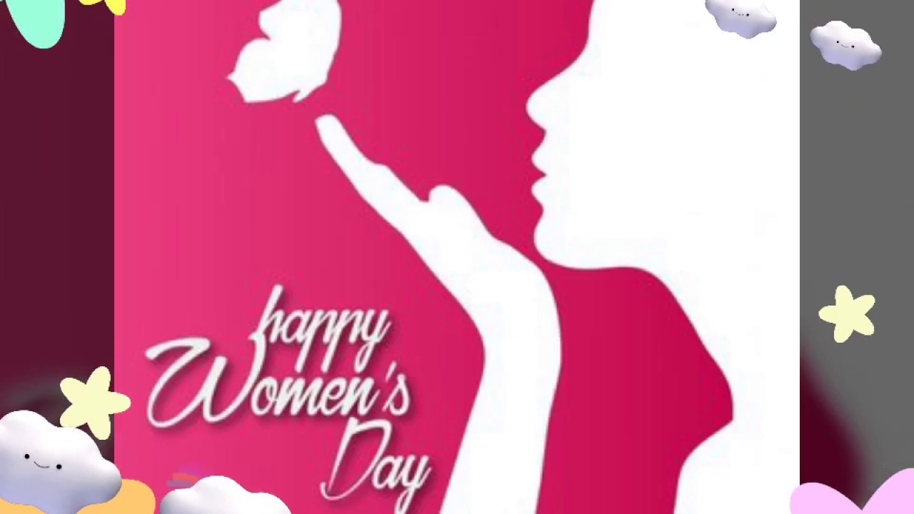 Happy Womens Day WhatsApp status 2019/march 8 th 2019/Happy Womens Day