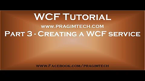 Part 3   Creating a wcf service