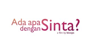 Ada Apa dengan Sinta? - a film by Biceps