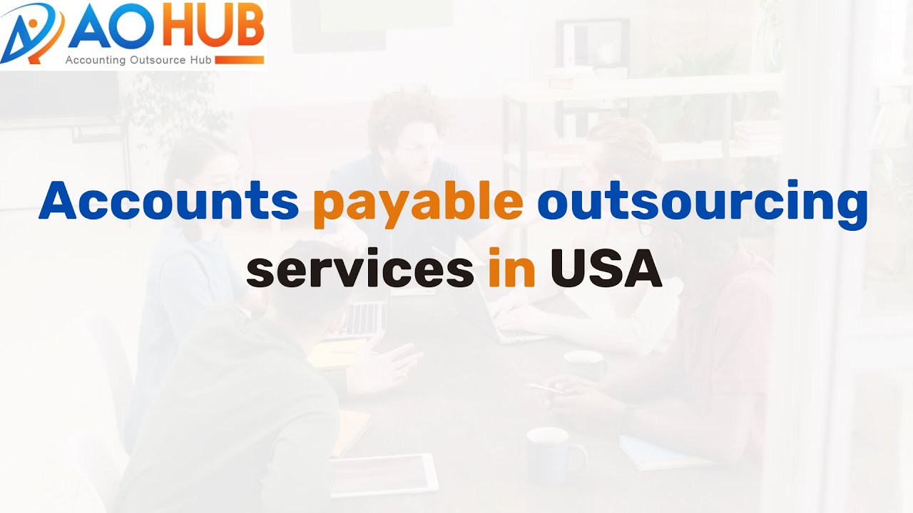 Accounts payable outsourcing services in USA || AOHUB || 