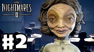 Little Nightmares 2 - Gameplay Walkthrough Part 2 - The School! (Little Nightmares II)