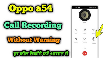 Oppo a54 call recording setting | oppo a54 me call record kaise kare | record call in oppo a54