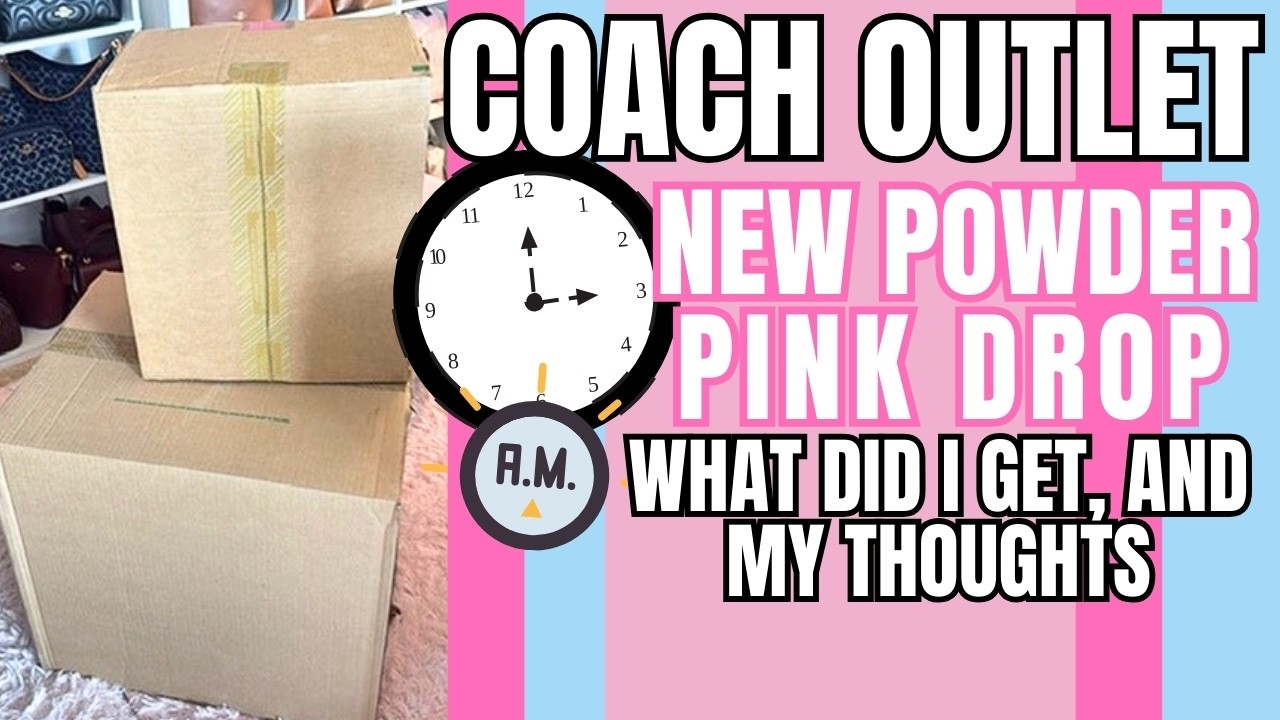 COACH OUTLET NEW POWDER PINK DROP - ORDERED @ 3AM  - WHAT DID I GET & MY THOUGHTS - WHAT MATCHES