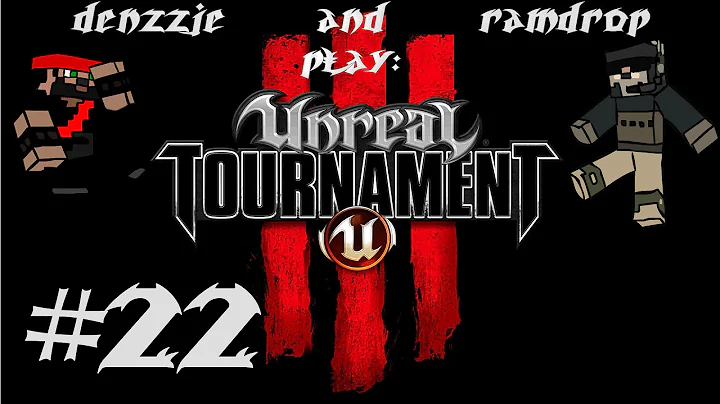 Ramdrop and denzzje play Unreal Tournament 3 - E22 - Chapter V