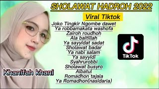 JOKO TINGKIR FULL ALBUM SHOLAWAT  HADROH 2022 KHANIFAH KHANI, BIKIN ADEM HATI