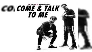 Video thumbnail of "Bj The Chicago Kid x Ro James - Come And Talk To Me"