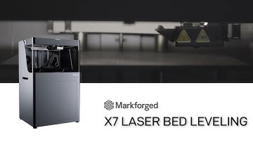 Markforged X7 Laser Bed Leveling