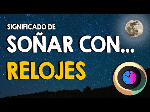 Soñar con reloj: pared, mano, roto y digital ⏳ ¿Qué significa?⏳