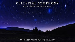 Celestial Symphony: Deep Sleep Healing Music