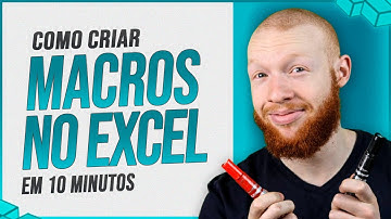 Como criar Macros no Excel em 10 minutos