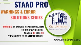 STAAD Warning: UNIFORM MEMBER LOAD. ITEM f3 NOT PROVIDED FOR MEMB, f3 ASSUMED TO B MEMBER LENGTH