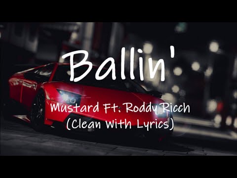 Mustard - Ballin' Ft. Roddy Ricch (Clean With Lyrics)