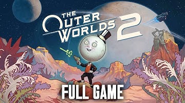 The Outer Worlds 2 Full Game Gameplay Walkthrough