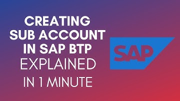 How To Create Sub Account In SAP BTP (2025)