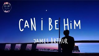 James Arthur - Can I Be Him (Lyric Video) Resimi