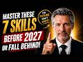 Before 2027 Hits: Master These 7 AI Skills or Fall Behind