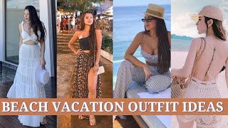 Beach vacation outfit ideas/ what to wear on beach?/ beach hot lookbook ideas for girls