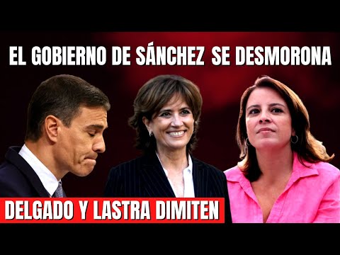 Adriana Lastra y Dolores Delgado dimiten en 24 horas: La ‘casa’ de Pedro Sánchez se desmorona