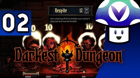 [Vinesauce] Vinny - Darkest Dungeon (part 2)