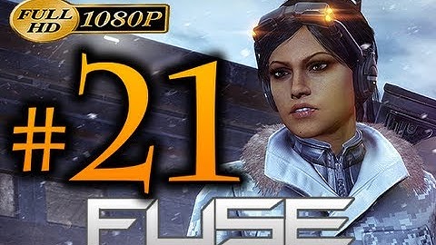 Fuse - Walkthrough Part 21 [1080p HD] - No Commentary