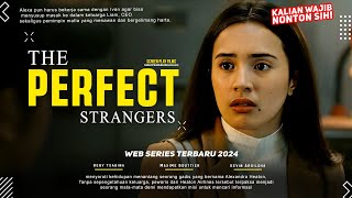 The Perfect Strangers - Beby Tsabina, Maxime Bouttier | Rekomendasi Web Series | Film Terbaru 2024!!